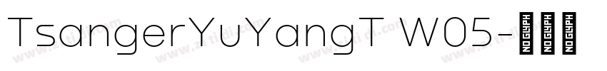 TsangerYuYangT W05字体转换